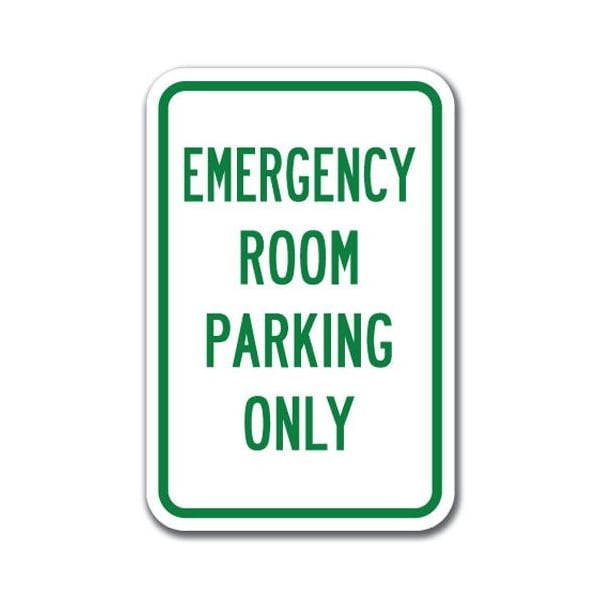 Signmission Emergency Room Parking Only 12inx18in Heavy Gauge Aluminums, A-1218 Hospital - ER Parking Only A-1218 Hospital - ER Parking Only - main